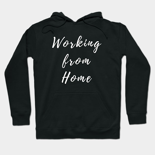 Working From Home Hoodie by karolynmarie